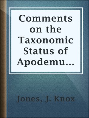cover image of Comments on the Taxonomic Status of Apodemus peninsulae, with Description of a New Subspecies from North China